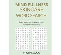 MIND FULLNESS SKINCARE WORD SEARCH: Relax your Mind, Train your Brain and Glow from Withing