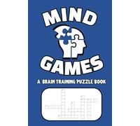 Mind Games: A Brain Training Puzzle Book