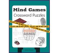 Mind Games Crossword Puzzles: Crossword Puzzles with Easy to Read Print about Mind Games, Clues, Evidence and more | 8,5x11 inches, 120 pages | 50+ Puzzles
