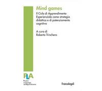 Mind games. Il Ciclo di Apprendimento Esperienziale come strategia didattica e di potenziamento cognitivo