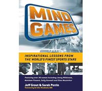 Mind Games: Inspirational Lessons from the World's Finest Sports Stars