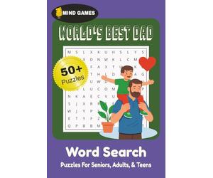 Mind Games - World's Best Dad Word Search Book: Word Searches with Easy to Read Print about Fathers, Gratitude, Love and more | 6x9 inches, 110 pages ... Grandfathers, Free Time, and Holidays