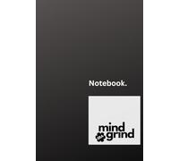Mind_Grind_ERA. Notebook. 6x9 Lined Notebook & Journal 120 pages, Build Focus, Discipline, and Mental Toughness Every Day.: Discipline Over Motivation. Daily Habits That Build the Life You Want.