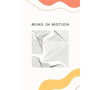 Mind in Motion | Abstract Minimalist Notebook: 120 Lined Pages for Writing, Journaling· Clean Aesthetic Design with Modern Abstract Art · Minimal Notebook for Work, Study, or Everyday Thoughts