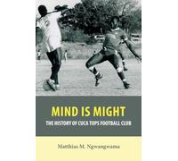 Mind is Might: A History of Cuca Tops Football Club