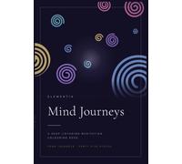 Mind Journeys: A Deep Listening Meditation Colouring Book