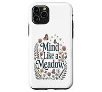 Mind Like a Meadow Calma Natura Fiori Farfalle Zen Custodia per iPhone 11 Pro