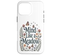 Mind Like a Meadow Calma Natura Fiori Farfalle Zen Custodia per iPhone 16 Pro Max