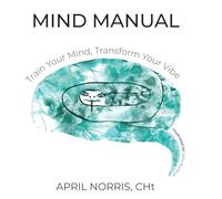 MIND MANUAL - Train Your Mind, Transform Your Vibe