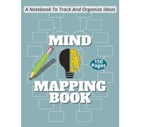Mind Mapping Book: A creative space to capture ideas, organize projects, and connect thoughts with clarity