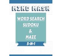Mind Mash: Word Search, Sudoku & More!: Challenge your brain with a fun variety Puzzle Book with 40 Brain-boosting Word Searches, Sudoku & More for all Ages to Keep You Sharp!