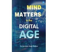 Mind matters In the digital age