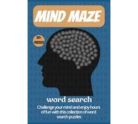 Mind Maze: A Brain-Boosting Word Search Puzzle Book for Sharp Thinkers (6x9 Inch, 110 Pages | 50+) ....