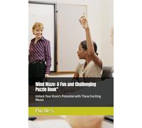 Mind Maze: A Fun and Challenging Puzzle Book": Unlock Your Brain's Potential with These Exciting Mazes