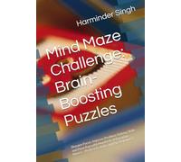 Mind Maze Challenge: Brain-Boosting Puzzles: Sharpen Focus, Improve Problem-Solving Skills, and Have Fun with Hundreds of Engaging Mazes - Perfect for Kids, and Puzzle Lovers!