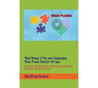 Mind Mazes: A Fun and Challenging Maze Puzzle Book for All Ages: Get Lost in the Excitement of Solving Intricate Mazes and Boost Your Brain Power!