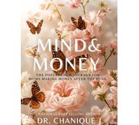 Mind & Money: The Postpartum Journey for Moms Making Money After the Push.