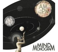Mind Monogram - Am In The Pm