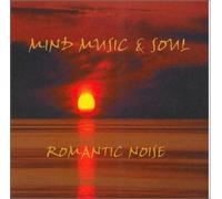 Mind Music and Soul - Romantic Noise (US Import)