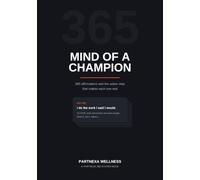 Mind of a Champion: 365 Affirmations and the Action Step That Makes Each One Real