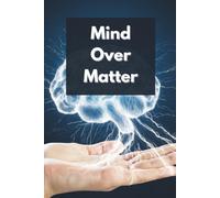 Mind Over Matter: Inspirational and Motivational Notebook, Grid, 110 Pages