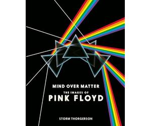 Mind Over Matter: The Images of Pink Floyd