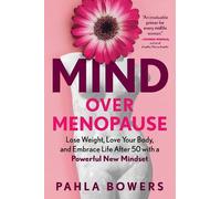 Pahla Bowers Mind Over Menopause (Tascabile)
