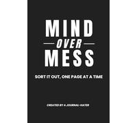 Mind Over Mess: A Guided 20-Page Journal for Overthinking, Emotional Regulation, and Mental Reset