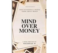 mind over money: how successful people think about wealth