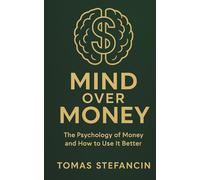 Mind Over Money: Psychology of Money
