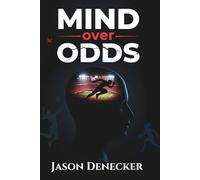 Mind Over Odds: Mental Toughness For Young Athletes