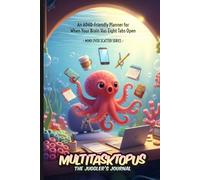 Mind Over Scatter - Multitasktopus: An ADHD-friendly 6x9-inch undated daily planner for busy brains, scattered souls, and overloaded lives