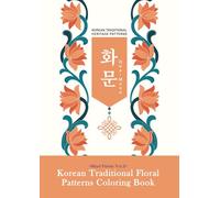 Mind Palette Vol.2: Korean Traditional Floral Patterns Coloring Book: 50 Beautiful Flower Motifs for Creativity and Mindfulness