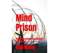 Mind Prison: The Programming You Thought Was Normal