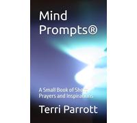 Mind Prompts®: A Small Book of Short Prayers and Inspirations