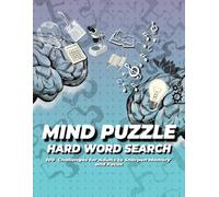 Mind Puzzle Hard Word Search: 100 Challenging Puzzles for Adults & Seniors to Boost Memory & Focus (8.5x11 Activity Book) | Hard Word Search | ... | Tough Brain Games | Demanding Brain Teasers
