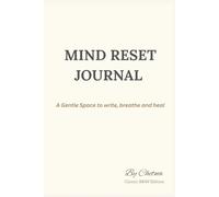 Mind Reset Journal: A gentle space to write, breathe & heal