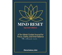 Mind Reset: Special Edition: A Ten-W uided Journal for Focus, Clarity, and Inner Balance