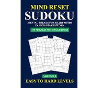 Mind Reset Sudoku: Mental Breaks for Sharp Minds in High-Stakes Work (Volume 2)