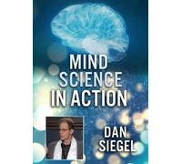 Mind Science In Action: Dan Siegel (DVD) Dr Daniel Siegel Better Listen