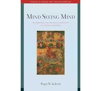 Mind Seeing Mind: Mahamudra and the Geluk Tradition of Tibetan Buddhism