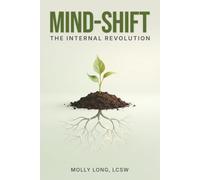 Mind-Shift: The Internal Revolution
