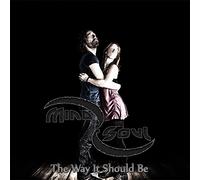 MIND: SOUL - WAY IT SHOULD BE