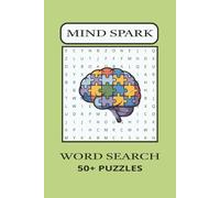 Mind Spark word Search Puzzle Book: Word Searches With Easy to Read Print about Mind Spark | Puzzles to Boost Memory, Focus and Mental Sharpness | 6x9 Inches,110 Pages