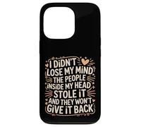 Mind Stolen by People in My Head Won't Give It Back - Custodia per iPhone 13 Pro