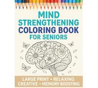 Mind Strengthening Coloring Book for Seniors with Dementia: Relaxing Nature Scenes to Boost Creativity and Memory: Large Print Easy Designs for Stress ... Stimulation, and Fun Coloring Activities