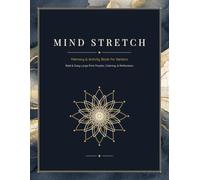 Mind Stretch: Memory & Activity Book for Seniors: Bold & Easy Large Print Puzzles, Coloring, & Reflections