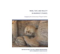Mind, Text, and Reality in Buddhist Studies: Engaging the Scholarship of Rupert Gethin