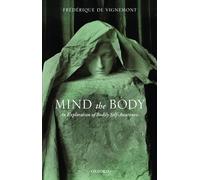 Mind the Body: An Exploration of Bodily Self-Awareness