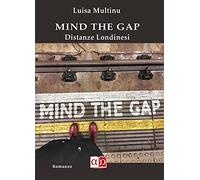 Mind the gap. Distanze londinesi